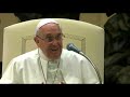 Papa Francisco habla sobre la familia