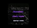 Fluxxwave - Clovis Reyes (Speed up + Remix)