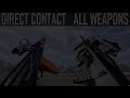 Direct Contact - All Weapons