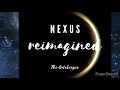 nexus (reimagined)