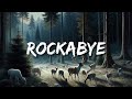 Clean Bandit - Rockabye (Lyrics) ft. Sean Paul & Anne-Marie