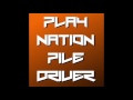 PlayNation Piledriver Episode 7