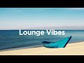 Lounge Vibes ☀️ Top 100 Chill Tracks for Poolside Relaxation