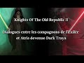 Knights Of The Old Republic II : Les compagnons de l'Exilée confrontent Atris devenue Dark Traya