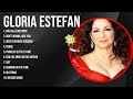 The Best  Latin Songs Playlist of Gloria Estefan ~ Greatest Hits Of Full Album