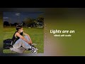 Lights are on-Tom Rosenthal|tiktok viral edit audio(sad)
