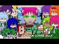 Saiki K. React to Kusuo Saiki || The Disastrous Life of Saiki K.