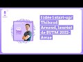 1 idée 1 start-up/ Thibaud Arnaud, lauréat de SUTM 2022- Awae - Késako