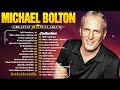 Michael Bolton Best Songs 🎵 Michael Bolton Greatest Hits Full Album 🎵 The Best Soft Rock Of Michae