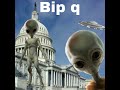 Bip q - Aliens in Congress