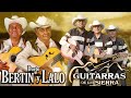 BERTIN Y LALO y GUITARRAS DE LA SIERRA || CORRIDOS Y RANCHERAS CON GUITARRAS MIX