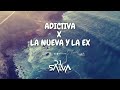 ADICTIVA X LA NUEVA Y LA EX (DJ SALVA MASHUP) - SUMMER PACK 2024