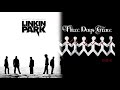 [Mashup] What I've Done To Get Out Alive - Linkin Park x Three Days Grace (REUPLOAD)