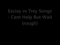 Trey Songz - Cant Help But Wait (EssJay Jackin House Remix)