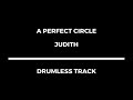 A Perfect Circle - Judith (drumless)