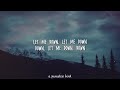 Alec Benjamin - Let Me Down Slowly (Lyrics)