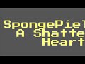 SpongePieTale: A Shattered Heart: Trailer