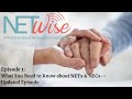 NETWise Episode 1 Refresh: What You Need to Know About NETs & NECs.