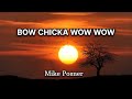 Bow Chicka Wow Wow - Mike Posner ( remix )