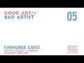 Good Art//Bad Artist 05 | Chingbee Cruz: The (Re)Education of a Filipino Writer | Podcast