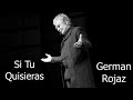 Si Tu Quisieras - Germán Rojaz