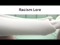 Racism Lore Good And Bad Ending