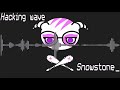 Snowstone_ | Hacking wave