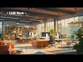 Workday Focus Lofi 🖋️ Deep Study & Work Concentration [chill lo-fi hip hop beats]