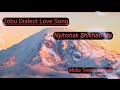 Tobu Dialect Love Song ❤️ __ Nyihshak Shikhao Ma __ Moba Temse Konyak