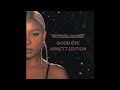 Victoria Monét: Good Bye (Arnett Edition)[Atlanta Bass]