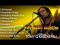 Tony q rastafara full album