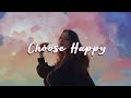 Choose Happy | Top Hits 2022 | English chill songs playlist ❤️#timemusic #pophits #chillmix #tiktok