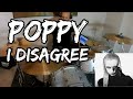 Poppy - I Disagree (Drum Cover)