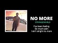 STRVNGEWXRLD - NO MORE ( OFFICIAL AUDIO)