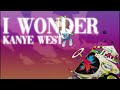 Kanye West - I Wonder (but the intro + song makes you ascend)