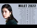 Milet New Song Playlist 2023 - Milet 新曲 人気曲 2023
