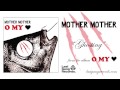 Mother Mother - Ghosting