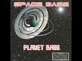 Space Bass - Planet Bass