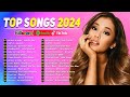 Today's Hits 2024💎Playlist Top Hits 2024💎Ariana Grande, DuaLipa, GAYLE, OneRepublic, The Weeknd