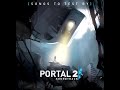 Portal 2 - Your Precious Moon (Game Mix)