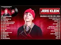 Jere Klein 2024 (Letra) - Grandes Éxitos De Jere Klein - Mejores Canciones 2024 - Mix Reggaeton 2024