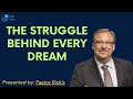 The Struggle Behind Every Dream - Pastor Rick Message