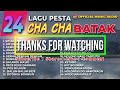 Lagu Pesta Batak - 24 Lagu Cha Cha Pesta batak (Official Music Audio)