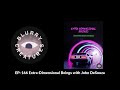 EP: 166 Extra-Dimensional Beings with John DeSouza - Blurry Creatures