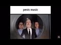 penis music (unoriginal)