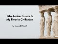 Why Ancient Greece Is My Favorite Civilization by Leonard Peikoff