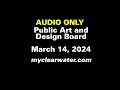 Clearwater Public Art and Design Board 3/14/24 AUDIO ONLY