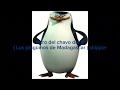 Intro de el chavo del 8 ( los pingüinos de Madagascar skipper )