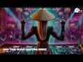 Chẳng Buồn Tương Tư Làm Chi Remix  - Anh Thôi Nhân Nhượng Remix Hot Tiktok - Lk Dunghoangpham