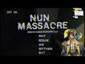 I Don't Think She's Here For Forgiveness... [Nun Massacre]+[Aka Manto]